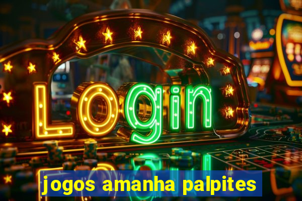 jogos amanha palpites