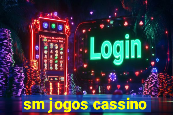 sm jogos cassino