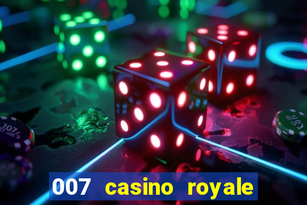 007 casino royale 007 spectre