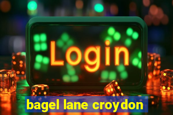 bagel lane croydon