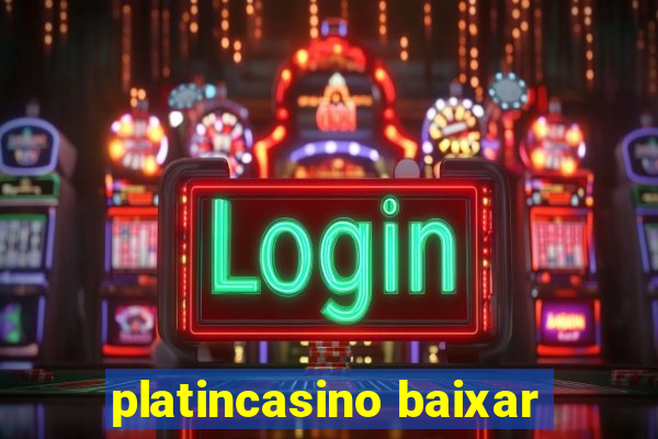 platincasino baixar