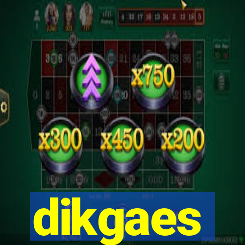 dikgaes