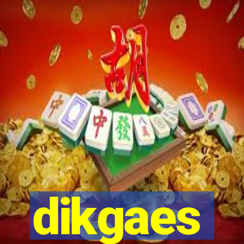 dikgaes