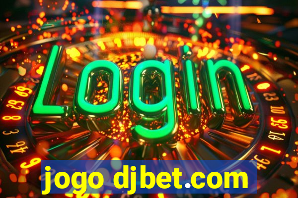 jogo djbet.com