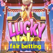 fair betting