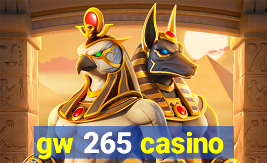 gw 265 casino