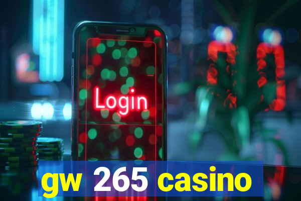 gw 265 casino