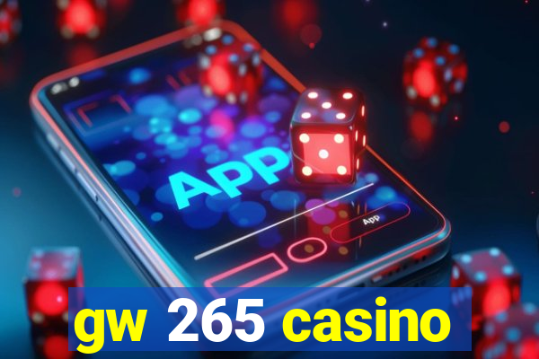 gw 265 casino