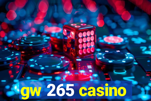 gw 265 casino