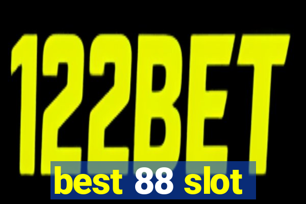 best 88 slot