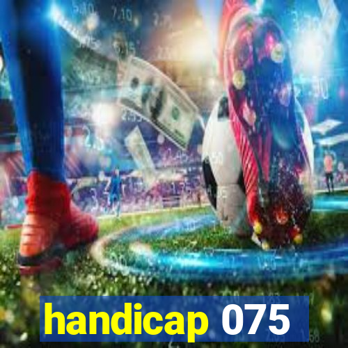 handicap 075