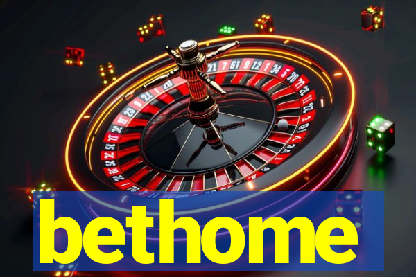 bethome