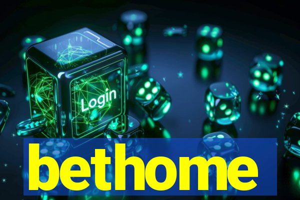 bethome