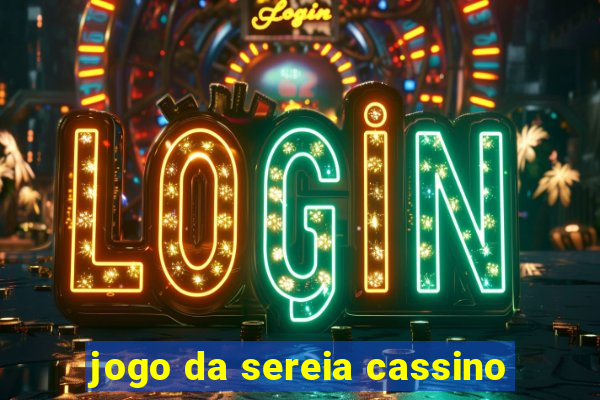 jogo da sereia cassino