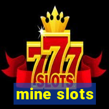 mine slots