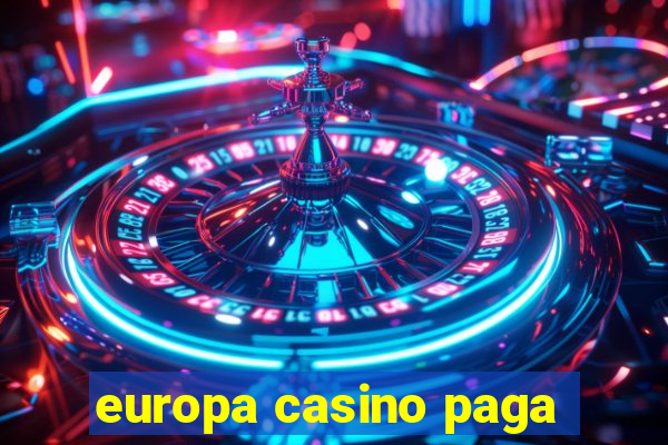 europa casino paga