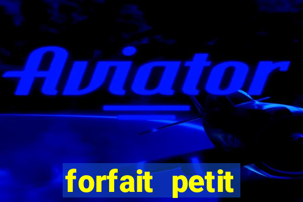 forfait petit manoir du casino