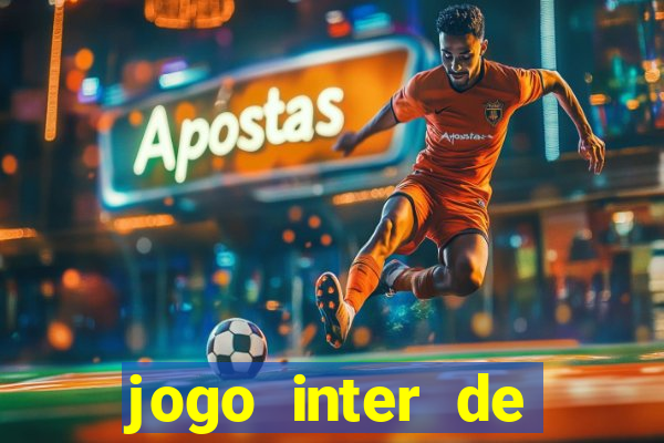 jogo inter de milao e milan