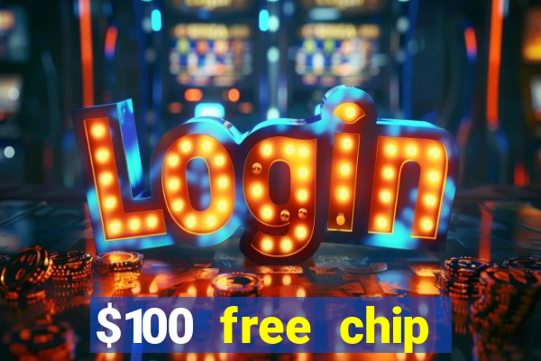 $100 free chip casino captain jack