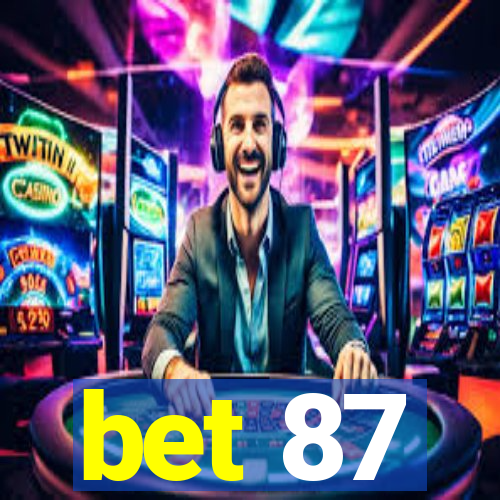 bet 87