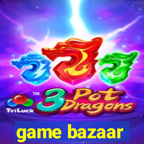 game bazaar