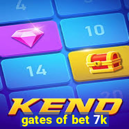 gates of bet 7k