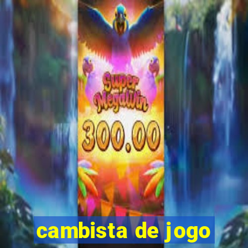 cambista de jogo