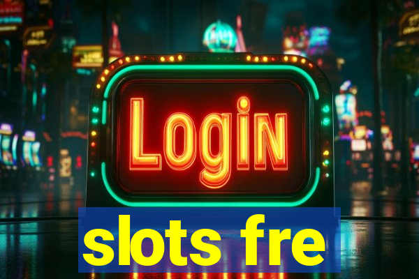 slots fre