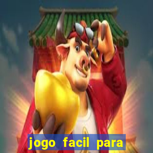 jogo facil para ganhar dinheiro