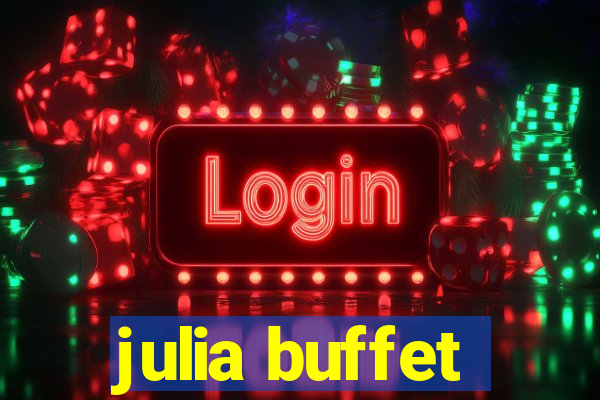 julia buffet