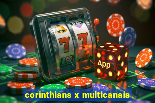 corinthians x multicanais