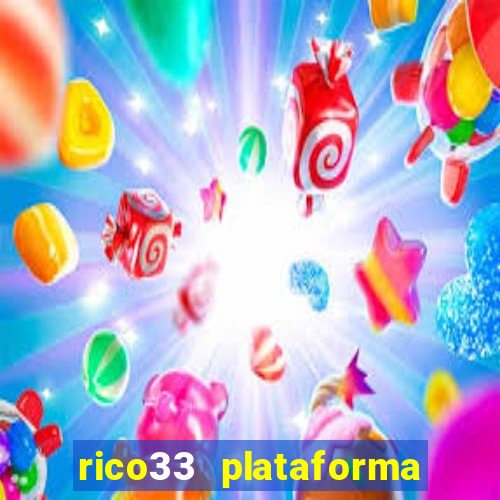 rico33 plataforma de jogos