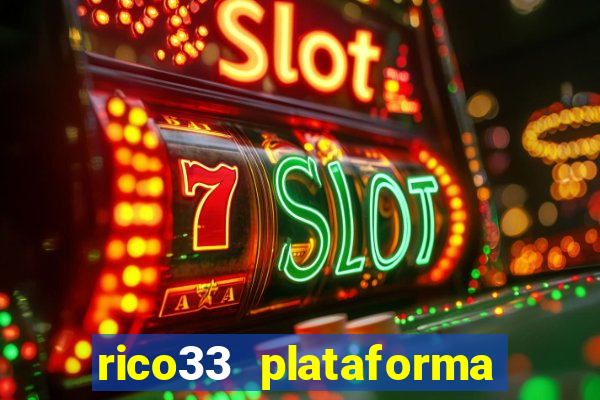 rico33 plataforma de jogos