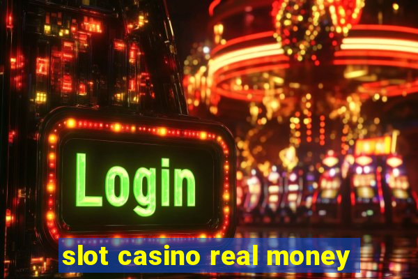 slot casino real money