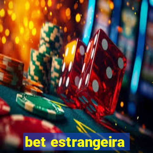 bet estrangeira