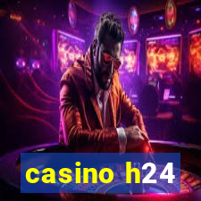 casino h24