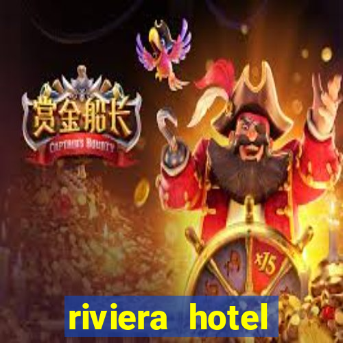 riviera hotel casino las vegas