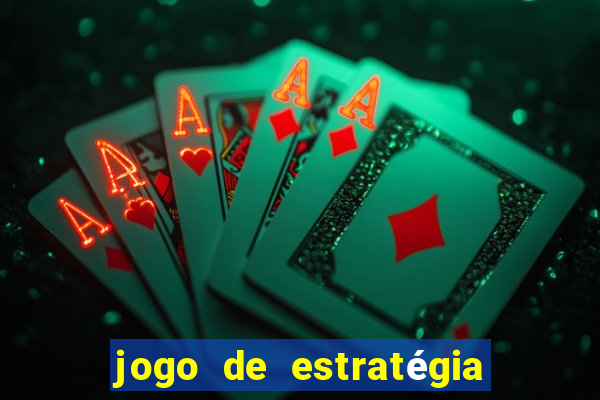 jogo de estratégia para celular