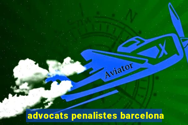 advocats penalistes barcelona