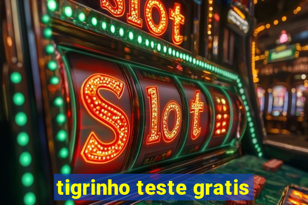 tigrinho teste gratis