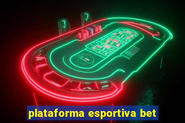 plataforma esportiva bet