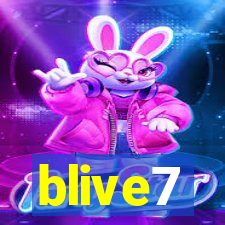 blive7