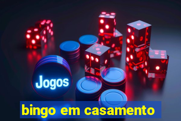 bingo em casamento