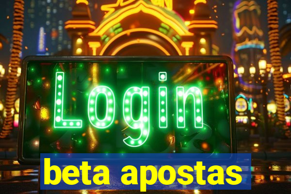 beta apostas