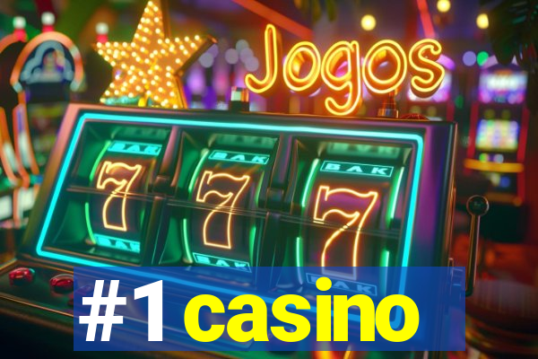 #1 casino