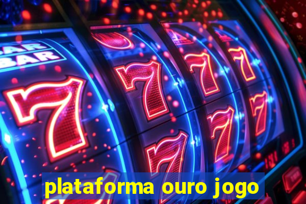 plataforma ouro jogo