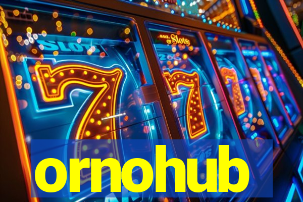 ornohub