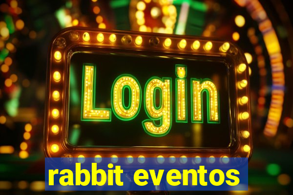 rabbit eventos