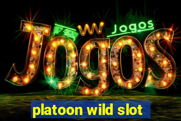 platoon wild slot