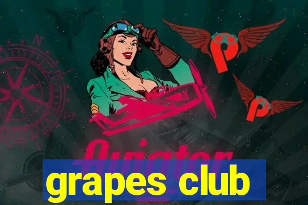 grapes club